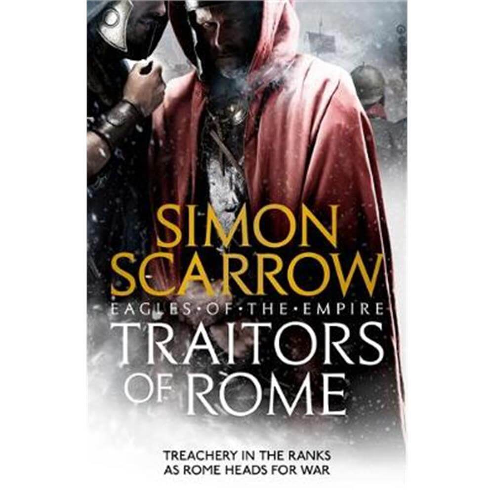 Traitors of Rome (Eagles of the Empire 18) (Paperback) - Simon Scarrow